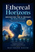 "Ethereal Horizons: Navigating the AI Odyssey in Healthcare" by Ravindra Nayak