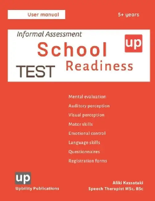 Informal School Readiness Assessment Test: An evaluation of the child's perceptive, cognitive, and emotional skills by Aliki Kassotaki