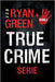 Die True-Crime-Serie Von Ryan Green: Band 2 by Lampa, Tanja