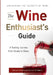 The Wine Enthusiast's Guide: Unlocking the Secrets of Wine A Tasting Journey from Grape to Glass by Carmen Di Vittorio