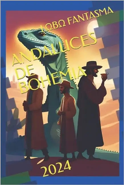 Andaluces de Bohemia: 2024 by Fantasma, LΩbΩ