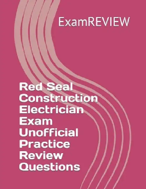 Red Seal Construction Electrician Exam Unofficial Practice Review Questions by Mike Yu