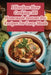 Effortless Slow Cooking: 101 Homemade Instant Pot Recipes for Tasty Meals by Wholesome Plate Culinary Café