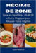 Régime de Zone: Zone en Equilibre: 40-30-30, le Ratio Magique pour Réussir Votre Régime by Giulio Massironi