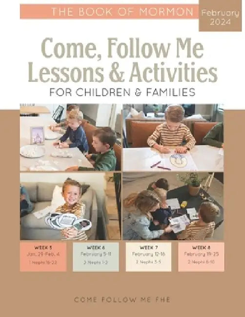 Come, Follow Me Lessons & Activities for Children & Families: The Book of Mormon: February 2024 by Come Follow Me Fhe