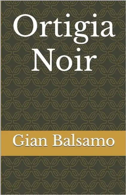 Ortigia Noir by Balsamo, Gian