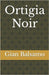 Ortigia Noir by Balsamo, Gian