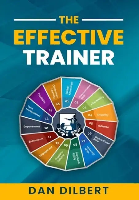 The Effective Trainer by Dan Dilbert
