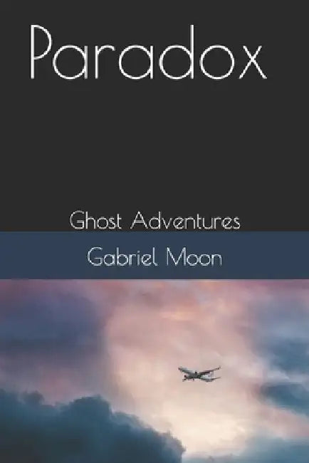 Paradox: Ghost Adventures by Jeff Miller