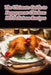 The Ultimate Guide to Engagement Chicken: 102 Delicious Recipes by Flavors Of World Agan