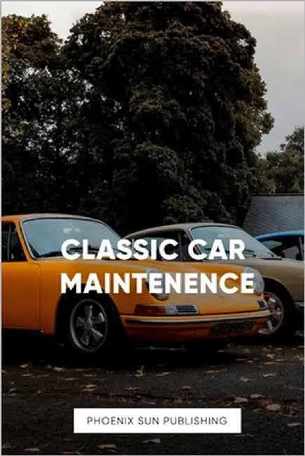 Classic Car Maintenence by Publishing, Ps