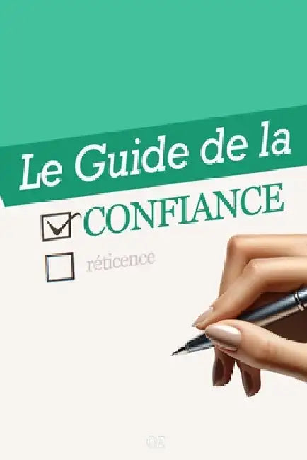 Le Guide Ultime de la Confiance: 21 Exercices pour Développer Votre Assurance by Cenk Ozturk