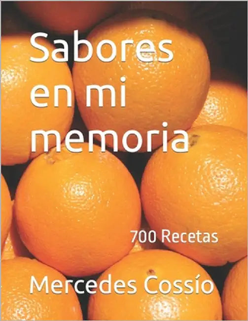Sabores en mi memoria by Cossío, Mercedes