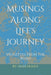 Musings Along Life's Journey: Vignettes From The Road by Heidi Honey