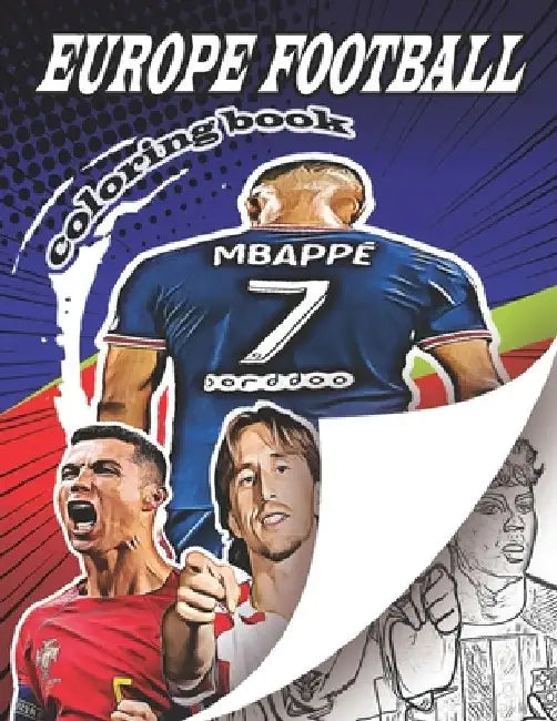Europe Football Coloring Book: A soccer coloring book for all you soccer fans, for Adults and Kids by Football Coloring Books