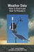 Weather Data: Where To Get It and How To Process It by D. James Benton