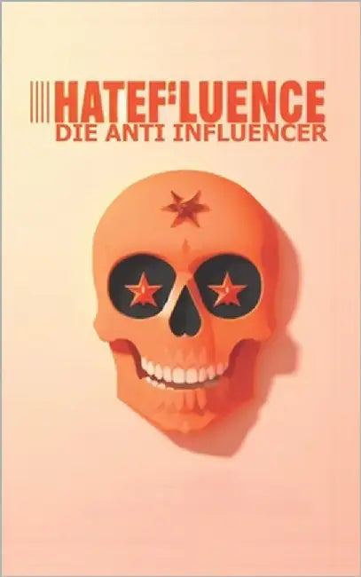 Hatefluence - Die Anti-Influencer by Wegemann, Johannes