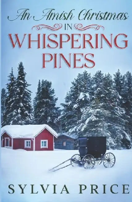 An Amish Christmas in Whispering Pines: A Holiday Romance by Tandy 0