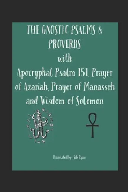 The Gnostic Psalms by Sab Ryan