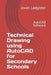 Technical Drawing using AutoCAD for Secondary Schools: AutoCAD Software by Jovan P. Ledgister