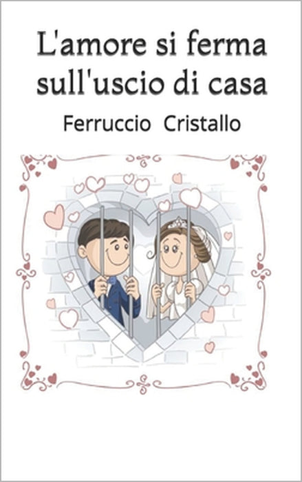L'Amore Si Ferma Sull' Uscio Di Casa by Ferruccio Cristallo