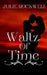 Waltz of Time by Julie Rockwell
