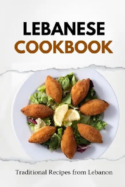 Lebanese Cookbook: Traditional Recipes from Lebanon by Liam Luxe