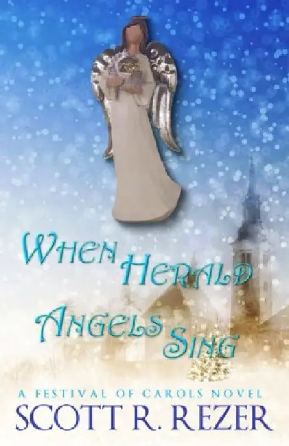 When Herald Angels Sing by Scott R. Rezer
