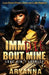 Imma Die Bout Mine: Love ain't Loyalty by Aryanna