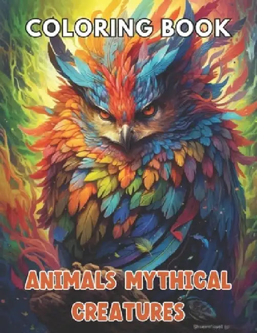 Animals Mythical Creatures Coloring Book: New and Exciting Designs Suitable for All Ages by Demetris 