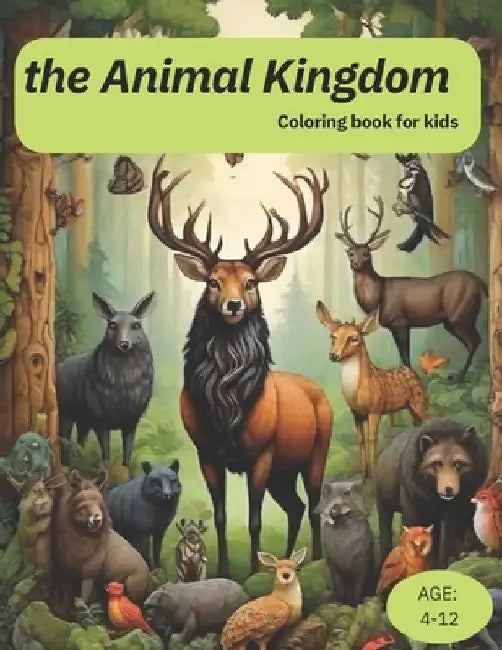 The Animal Kingdom: Coloring Book for Kids 50+ Super Fun and Easy Designs with Sloths, Bears, Horses, Dogs, Cats, and More by Oumayma Najjari