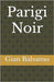 Parigi Noir by Balsamo, Gian