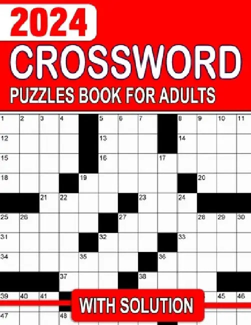 2024 Crossword Puzzles Book For Adults With Solution: Sharpen Your Wits with a Collection of Mind-Bending Puzzle Activities by Pamela L. Slocum