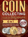 Coin Collecting Guide For Beginners 2024: The Comprehensive and Step-by-Step Guide to Master Coin Collecting and Learn How to Recognize Authenticity a by Frank Cleveland