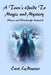 A Teen's Guide to Magic and Mystery: Wicca and Witchcraft Unveiled by Earl LeMaster