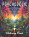 Psychedelic Coloring Book: 100+ Unique and Beautiful Designs by Josiane Kilback