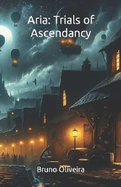 Aria: Trials of Ascendency by Bruno Oliveira