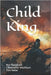 Child King by Washburn, Christopher