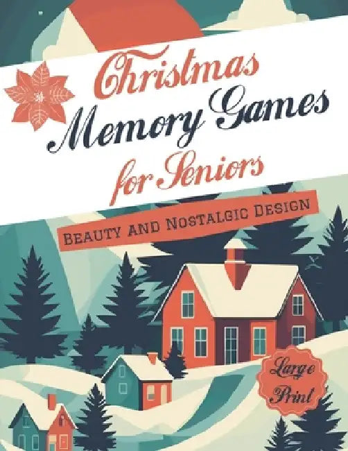 Large Print Memory Games for Seniors: Holiday Variety Puzzle Book, Beauty and Nostalgic Design, Perfect Activity Book for Adults and Seniors by Julio Maldonado