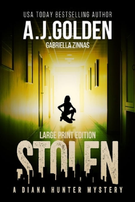 Stolen: A Diana Hunter Mystery by Alison Golden