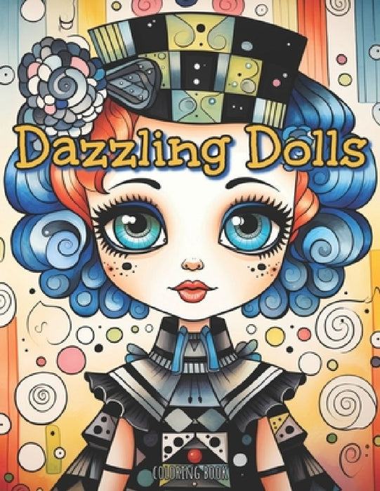 Coloring Book: Dazzling Dolls: A Journey in Color and Charm by Katrina Rollins