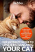 The Ultimate Guide to Understanding Your Cat: A How-to for Cat Lovers Looking to Understand Their Cat's Behavior and Weird Habits by Jia Mau