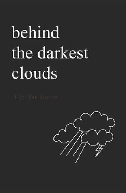 Behind the Darkest Clouds by Iza Nel Van Zoeren