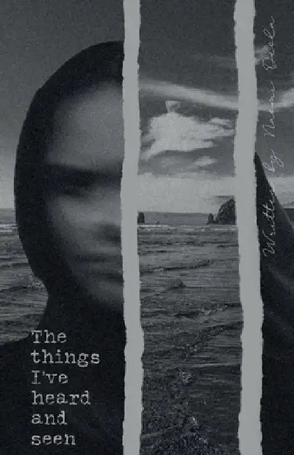 The Things I've Heard and Seen: A Collection of Poems by Jillian Burlingame