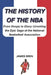 The History of the NBA: From Hoops to Glory: Unveiling the Epic Saga of the National Basketball Association by James Bren