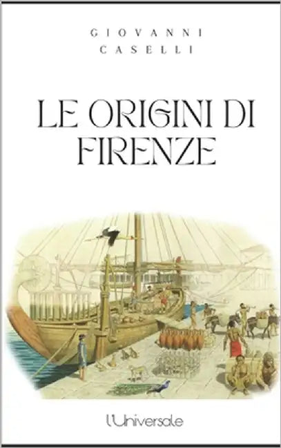 Le origini di Firenze by Caselli, Giovanni