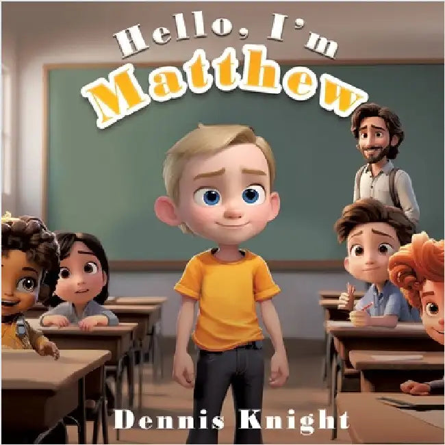 Hello, I'm Matthew by Dennis Knight