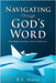 Navigating Through God's Word: Knowledge providing a more excellent way by R. E. Mains