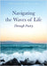 Navigating the Waves of Life Through Poetry by Shakira Williams