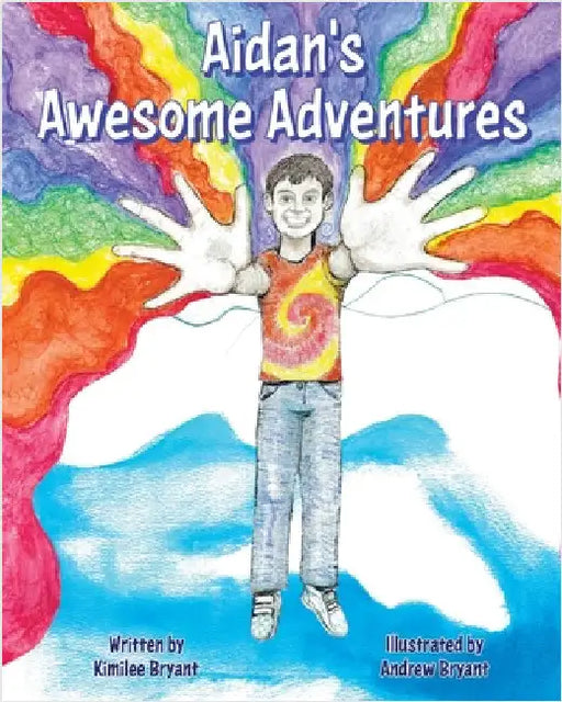 Aidan's Awesome Adventures by Kimilee Bryant